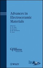 Advances in Electroceramic Materials - Ceramic Transactions V204