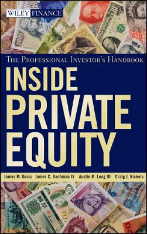 Inside Private Equity - The Professional Investor's Handbook