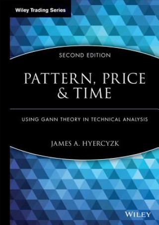 Pattern, Price and Time - Using Gann Theory in Technical Analysis