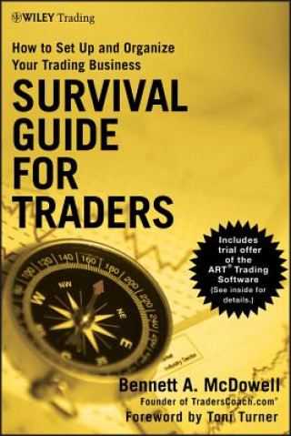 Survival Guide for Traders - How to Set Up and Organize Your Trading Business