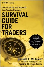Survival Guide for Traders - How to Set Up and Organize Your Trading Business