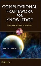 Computational Framework for Knowledge - Integrated  Behavior of Machines