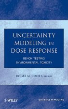 Uncertainty Modeling in Dose Response - Bench Testing Environmental Toxicity