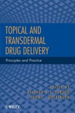 Topical and Transdermal Drug Delivery - Principles  and Practice