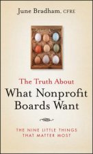Truth About What Nonprofit Boards Want - The Nine Little Things That Matter Most