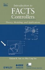 Introduction to FACTS Controllers - Theory, Modelling, and Applications