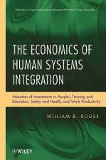 Economics of Human Systems Integration - Valuation of Investments in People's Training and Education Safety and Health and Work Productivit