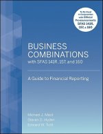 Business Combinations with SFAS 141 R,157, and 160 - A Guide to Financial Reporting