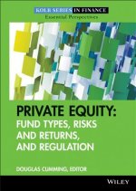 Private Equity - Fund Types, Risks and Returns, and Regulation
