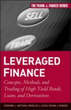 Leveraged Finance - Concepts, Methods, and Trading  of High-Yield Bonds, Loans, and Derivatives