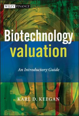 Biotechnology Valuation - An Introductory Guide