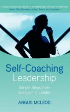 Self-Coaching Leadership - Simple Steps from Manager to Leader
