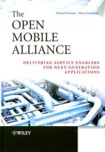 Open Mobile Alliance - Delivering Service Enablers for Next-Generation Applications