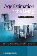 Age Estimation in the Living - The Practitioner's Guide