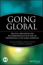 Going Global - Practical Applications and Recommendations for HR and OD Professionals in the Global Workplace