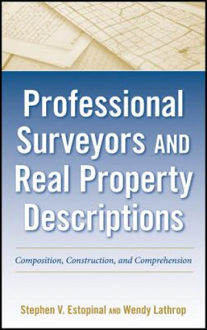 Professional Surveyors and Real Property Descriptions - Composition Construction and Comprehension