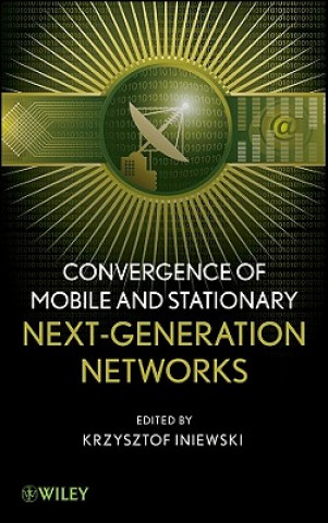 Convergence of Mobile and Stationary Next- Generation Networks