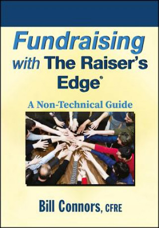 Fundraising with The Raiser's Edge - A Non-Technical Guide