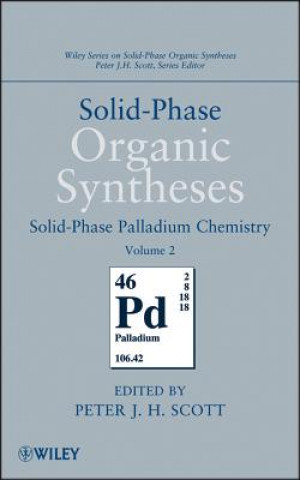 Solid-Phase Organic Syntheses V2 - Solid-Phase Palladium Chemistry