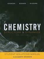Student Solutions Manual to Accompany Chemistry: S tructure and Dynamics, 5th Edition