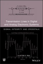 Transmission Lines in Digital and Analog c Systems: Signal Integrity and Crosstalk w/websit e
