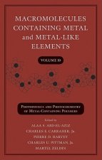 Macromolecules Containing Metal and Metal-Like Elements V10 - Photophysics and Photochemistry of Metal-Containing Polymers