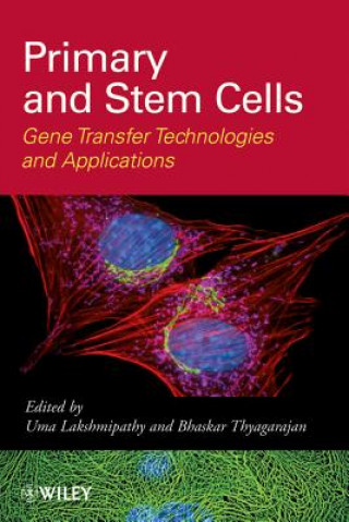 Primary and Stem Cells - Gene Transfer Technologies and Applications