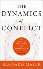 Dynamics of Conflict - A Guide to Engagement and Intervention 2e