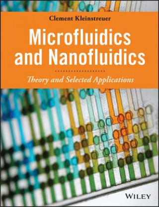 Microfluidics and Nanofluidics - Theory and Selected Applications