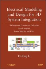 Electrical Modeling and Design for 3D System Integration - 3D Integrated Circuits and Packaging Signal Integrity, Power Integrity and EMC