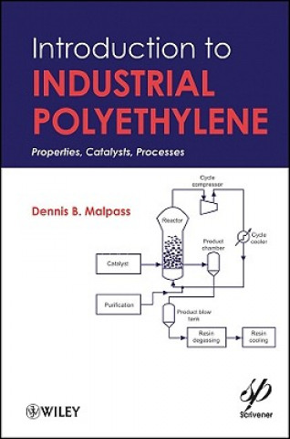 Introduction to Industrial Polyethylene - Properties Catalysts Processes