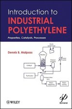 Introduction to Industrial Polyethylene - Properties Catalysts Processes