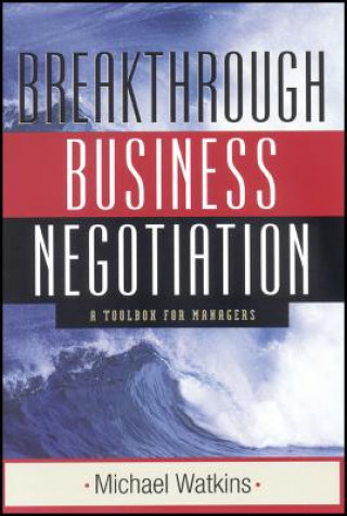 Breakthrough Business Negotiations