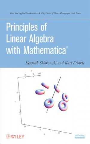 Principles of Linear Algebra With Mathematica (Kenneth M. Shiskowski,Karl Frinkle)(Twarda)