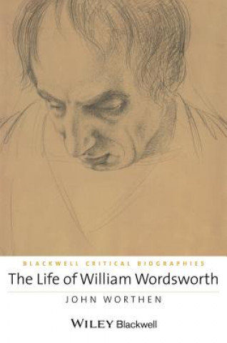Life of William Wordsworth - A Critical Biography