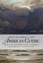 American Gothic - From Salem Witchcraft to H. P. Lovecraft, An Anthology 2e