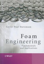 Foam Engineering - Fundamentals and Applications