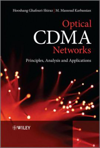 Optical CDMA Networks - Principles, Analysis and Applications