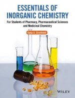 Essentials of Inorganic Chemistry - For Students of Pharmacy, Pharmaceutical Sciences and Medicinal  Chemistry