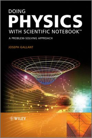 Doing Physics with Scientific Notebook - A Problem -Solving Approach