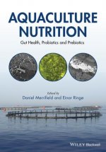 Aquaculture Nutrition - Gut Health, Probiotics and  Prebiotics