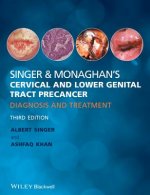 Singer & Monaghan's Cervical and Lower Genital Tract Precancer - Diagnosis and Treatment 3e