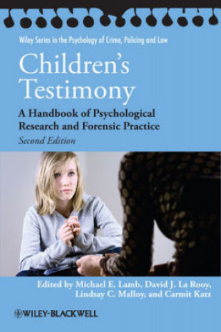 Children's Testimony - A Handbook of Psychological Research and Forensic Practice 2e