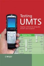 Testing UMTS - Assuring Conformance and Quality of  UMTS User Equipment