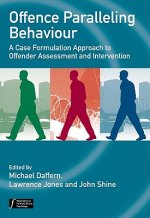 Offence Paralleling Behaviour - A Case Formulation  Approach to Offender Assessment and Intervention