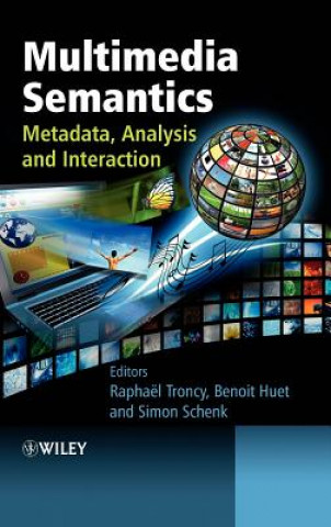 Multimedia Semantics - Metadata, Analysis and Interaction