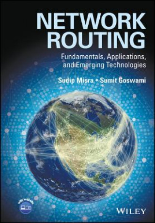 Network Routing - Fundamentals, Applications and Emerging Technologies