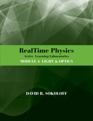 RealTime Physics Active Learning Laboratories le 4 Light & Optics, 3rd Edition
