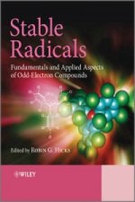 Stable Radicals - Fundamentals and Applied Aspects of Odd-Electron Compounds