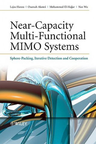 Near-Capacity Multi-Fuctional MIMO Systems - Sphere-Packing, Iterative Detection and Cooperation